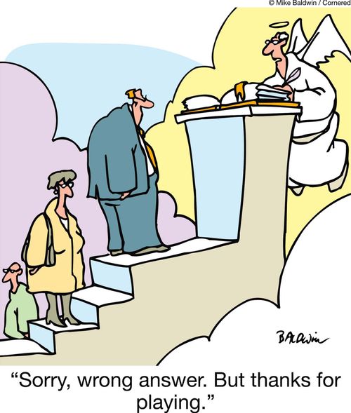 "Sorry, wrong answer. But thanks for playing."