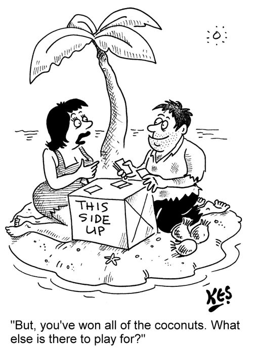"But, you've won all of the coconuts. What else is there to play for?"