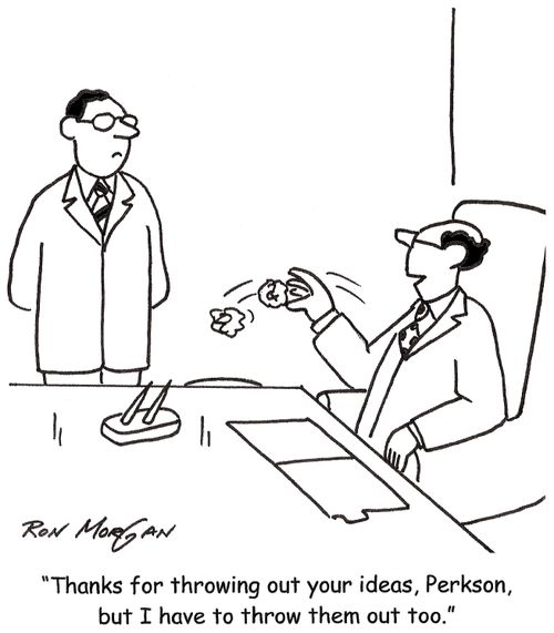 'Thanks for throwing out your ideas, Perkson, but I have to throw them out too.'