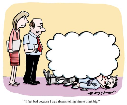 Office worker is crushed by a think balloon. Co-worker says: 'I feel bad because I was always telling him to think big.'