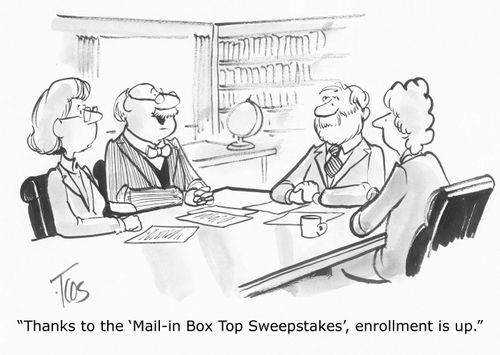 'Thanks to the 'Mail-in Box Top Sweepstakes', enrollment is up.'