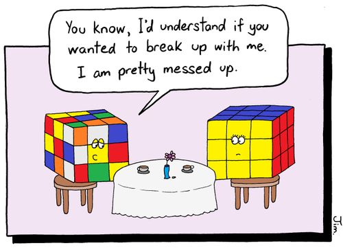 "You know, I'd understand if you wanted to break up with me. I am 