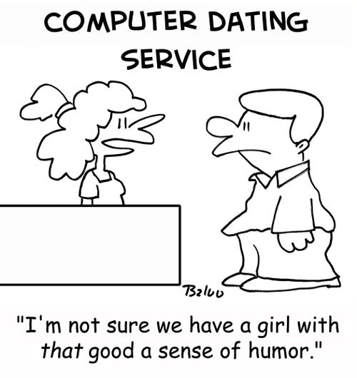 COMPUTER DATING SERVICE, 'I'm not sure we have a girl with THAT good a sense of humor.'