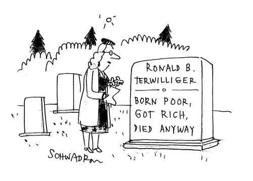 Ronald B. Terwilliger - Born Poor, Got Rich, Died Anyway