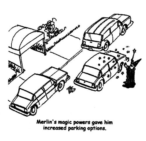 Merlin's magic powers gave him increased parking options.