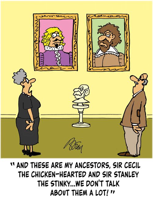 "And these are my ancestors, Sir Cecil the Chicken-Hearted and Sir Stanley the Stinky...we don't talk about them a lot!"