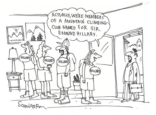 'Actually, we're members of a mountain climbing club named for sir Edmund Hillary.'