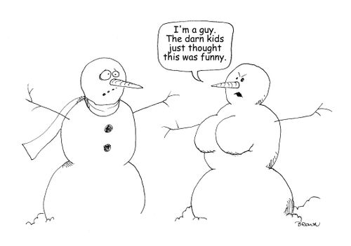 "I'm a guy. The darn kids just thought this was funny."