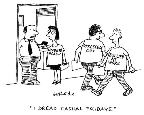 'I dread casual Fridays.'