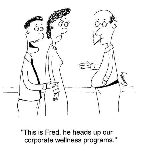"This is Fred, he heads up our corporate wellness programs."