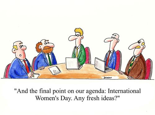 'And the final point on our agenda: International Women's Day. Any fresh ideas?'