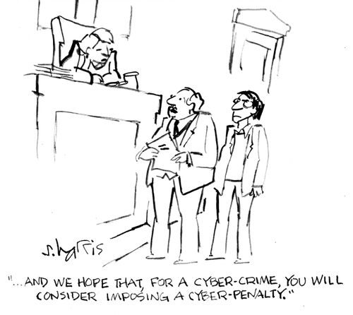 "..and we hope that for a cyber-crime, you will consider imposing a cyber-penalty."