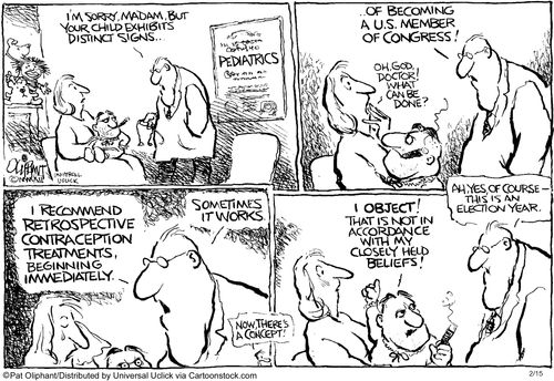 'I'm sorry, Madam, but your child exhibits distinct signs. . . of becoming a U.S. member of congress!'