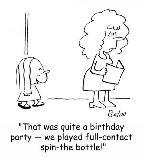 'That was quite a birthday party - we played full-contact spin-the-bottle.'