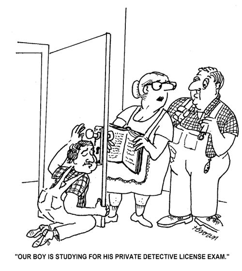 'Our boy is studying for his private detective license exam.'