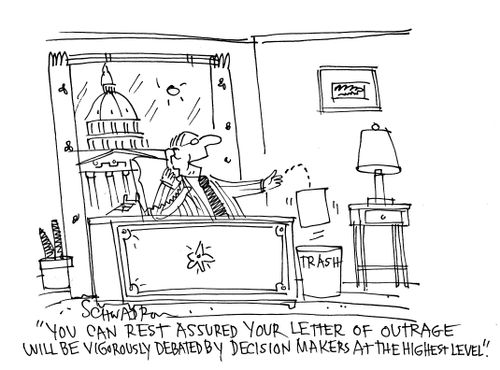 'You can rest assured your letter of outrage will be vigorously debated by decision makers at the highest level.'