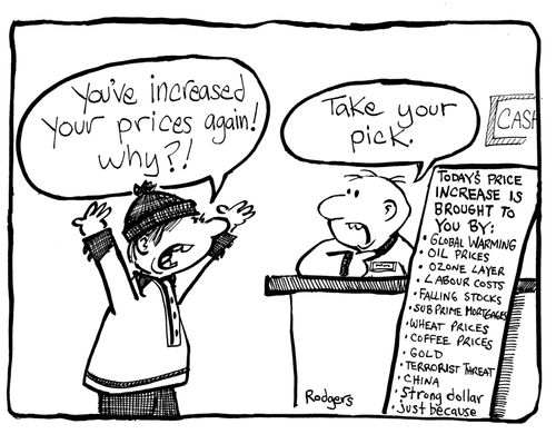 "You've increased your prices again! Why?"  "Take your pick..."