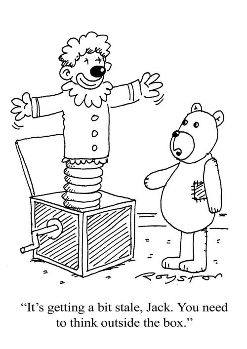 'It's getting a bit stale, Jack. You need to think outside the box.'