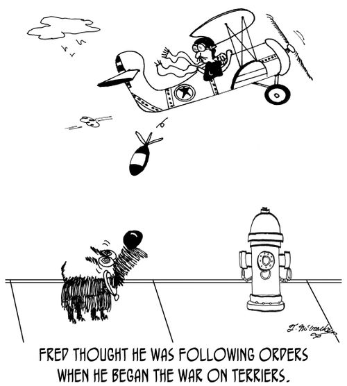 Fred thought he was following orders when he began the war on terriers.