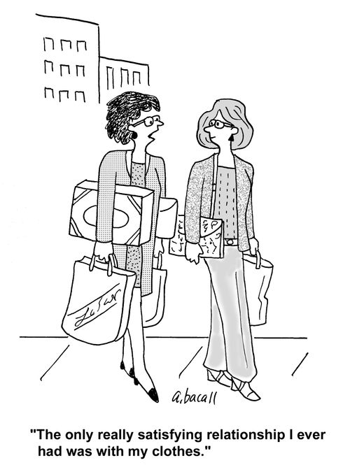 'The only really satisfying relationship I ever had was with my clothes.'