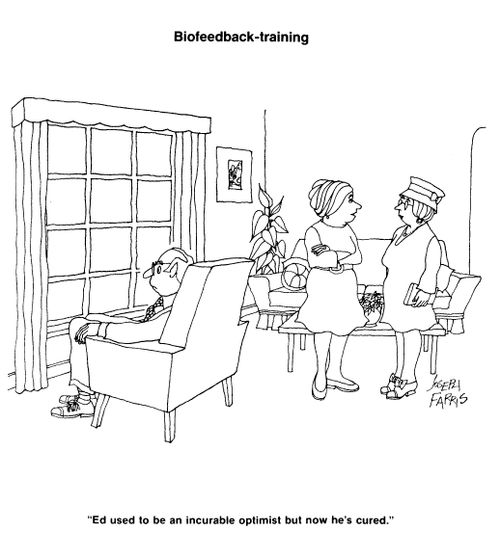 Biofeedback-training: 'Ed used to be an incurable optimist but now he's cured.'