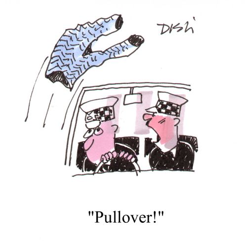 "Pullover!"
