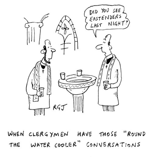 When Clergymen have those 'round the water cooler' conversations.