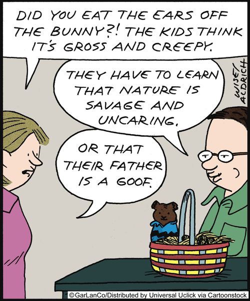 'Did you eat the ears off the bunny?! The kids think it's gross and creepy.'