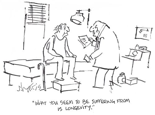 'What you seem to be suffering from is longevity.'