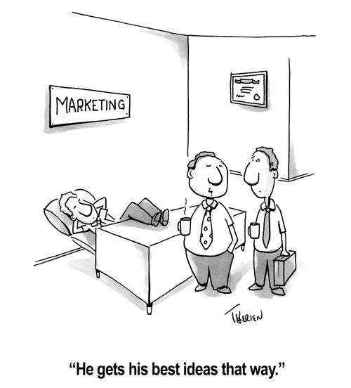 "He gets his best ideas that way."