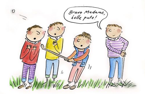 'Bravo Madame, belle pute!'