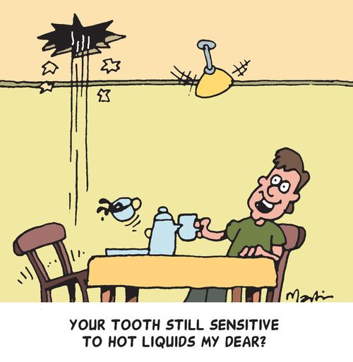 'Your tooth still sensitive to hot liquids my dear?'