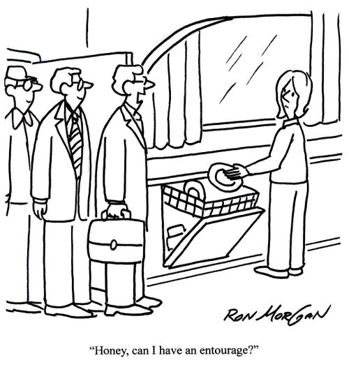 'Honey, can I have an entourage?'