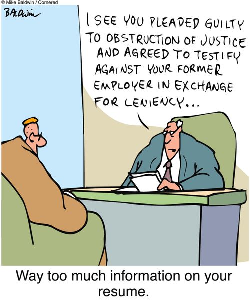 'Way too much information on your resume.'