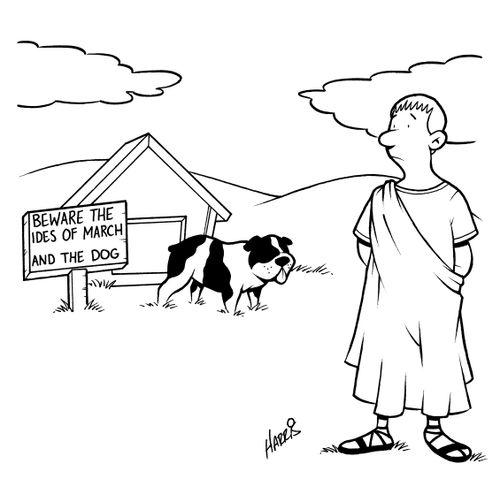 Beware the Ides of March and the Dog