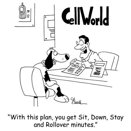 'With this plan, you get Sit, Down, Stay and Rollover minutes.'