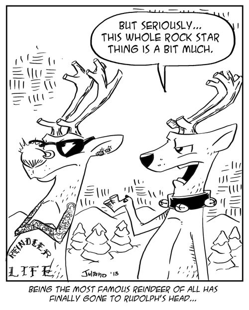 Being the most famous reindeer of all has finally gone to Rudolph's head...