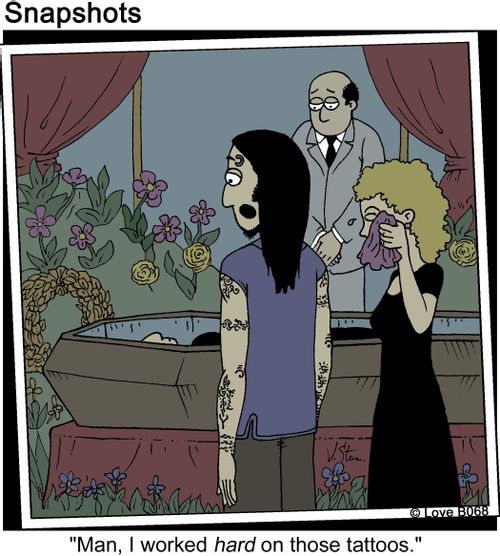 "Man, I worked hard on those tattoos."