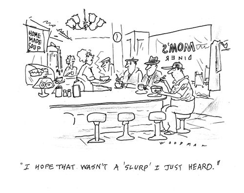 'I hope that wasn't a slurp I just heard!'