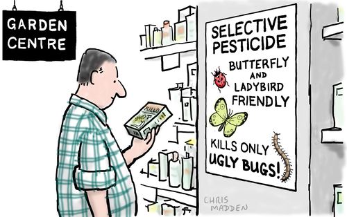 Selective pesticide - to kill only ugly insects (and not butterflies and ladybirds).