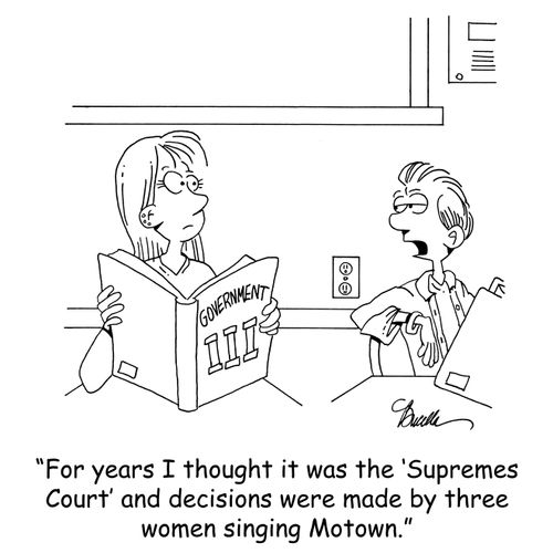 'For years I thought it was the 'Supremes Court' and decisions were made by three women singing Motown.'