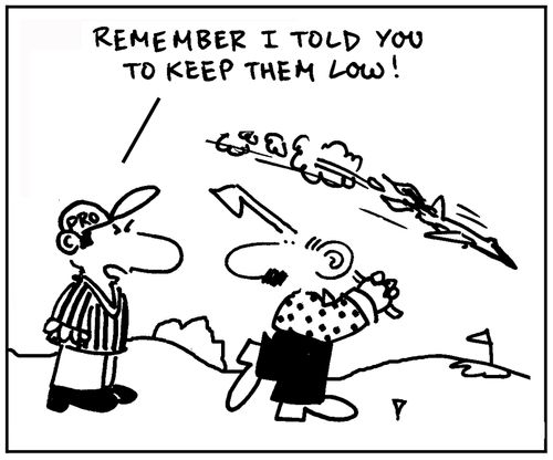 'Remember I told you to keep them low.'