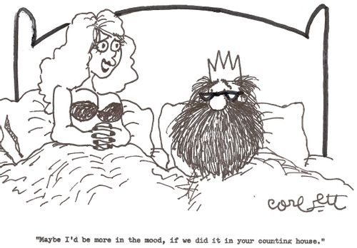 'Maybe I'd be more in the mood, if we did it in your counting house.'