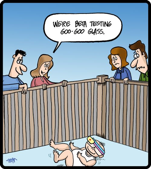 'We're beta testing Goo-Goo Glass.'