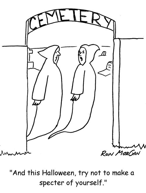 "And this Halloween, try not to make a specter of yourself."