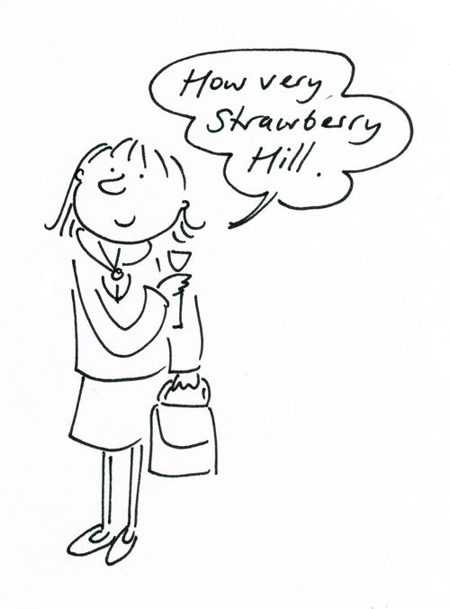 'How very Strawberry Hill.'