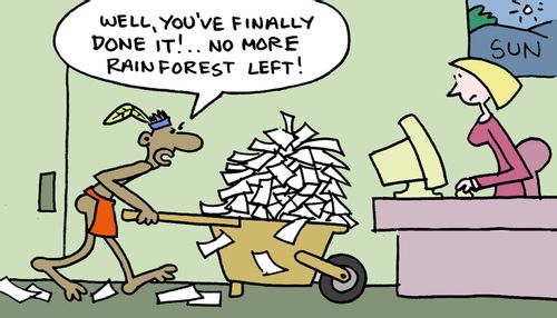"Well, you've fianlly done it!  No more rainforest left!"