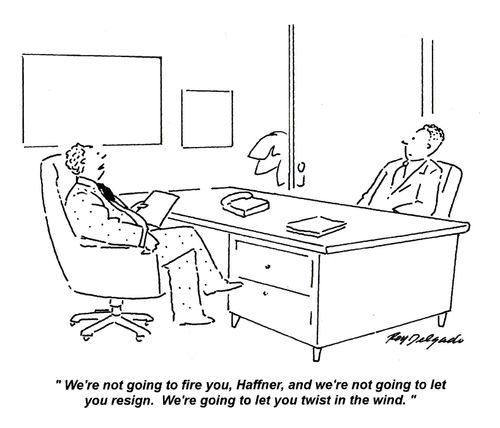 'We're not going to fire you, Haffner, and we're not going to let you resign. We're going to let you twist in the wind.'