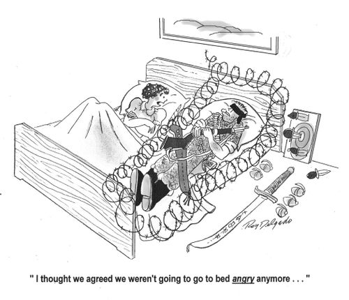'I thought we agreed we weren't going to go to bed angry anymore. . .'