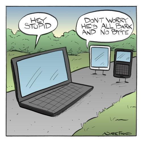 'Don't worry he's all bark, no byte.'